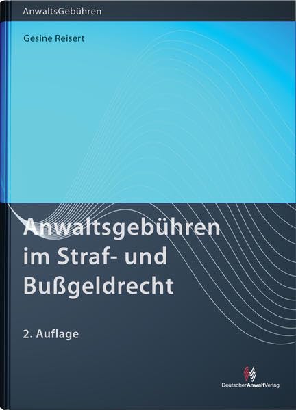 Anwaltsgebühren im Straf- und Bußgeldrecht: Neu nach 2. KostRMoG Law
