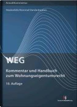 WEG - Kommentar und Handbuch zum Wohnungseigentumsrecht: mit Anmerkungen zur Heizkostenverordnung und zum Zwangsversteigerungsgesetz, einschlägigen ... Verfahren. Mit Mustertexten als Download Law