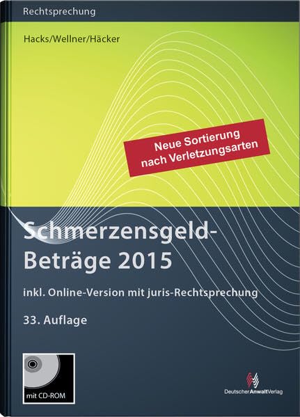 SchmerzensgeldBeträge 2015 (Buch mit CD-ROM plus Online-Zugang): Neue Sortierung nach Verletzungsarten. Inklusive Online-Version mit juris-Rechtsprechung (Rechtsprechungssammlungen) Law
