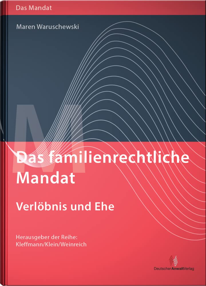 Das familienrechtliche Mandat - Verlöbnis und Ehe Law