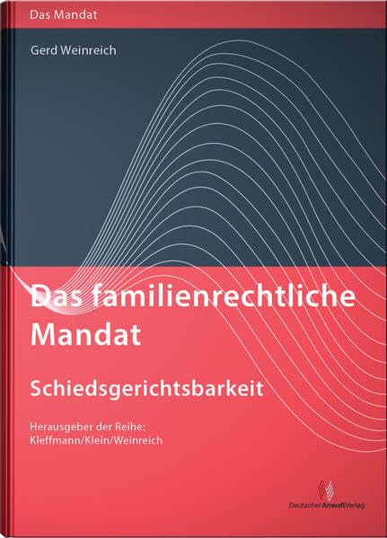 Das familienrechtliche Mandat - Schiedsgerichtsbarkeit Law