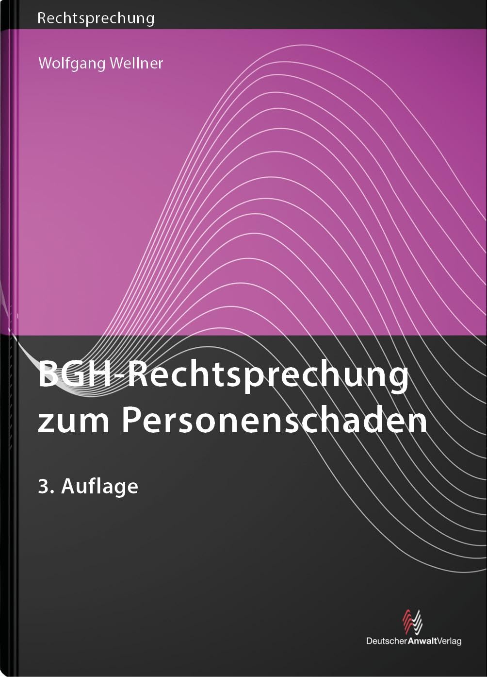 BGH-Rechtsprechung zum Personenschaden (Rechtsprechungssammlungen) Law