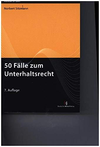 50 Fälle zum Unterhaltsrecht (AnwaltsPraxis) Law