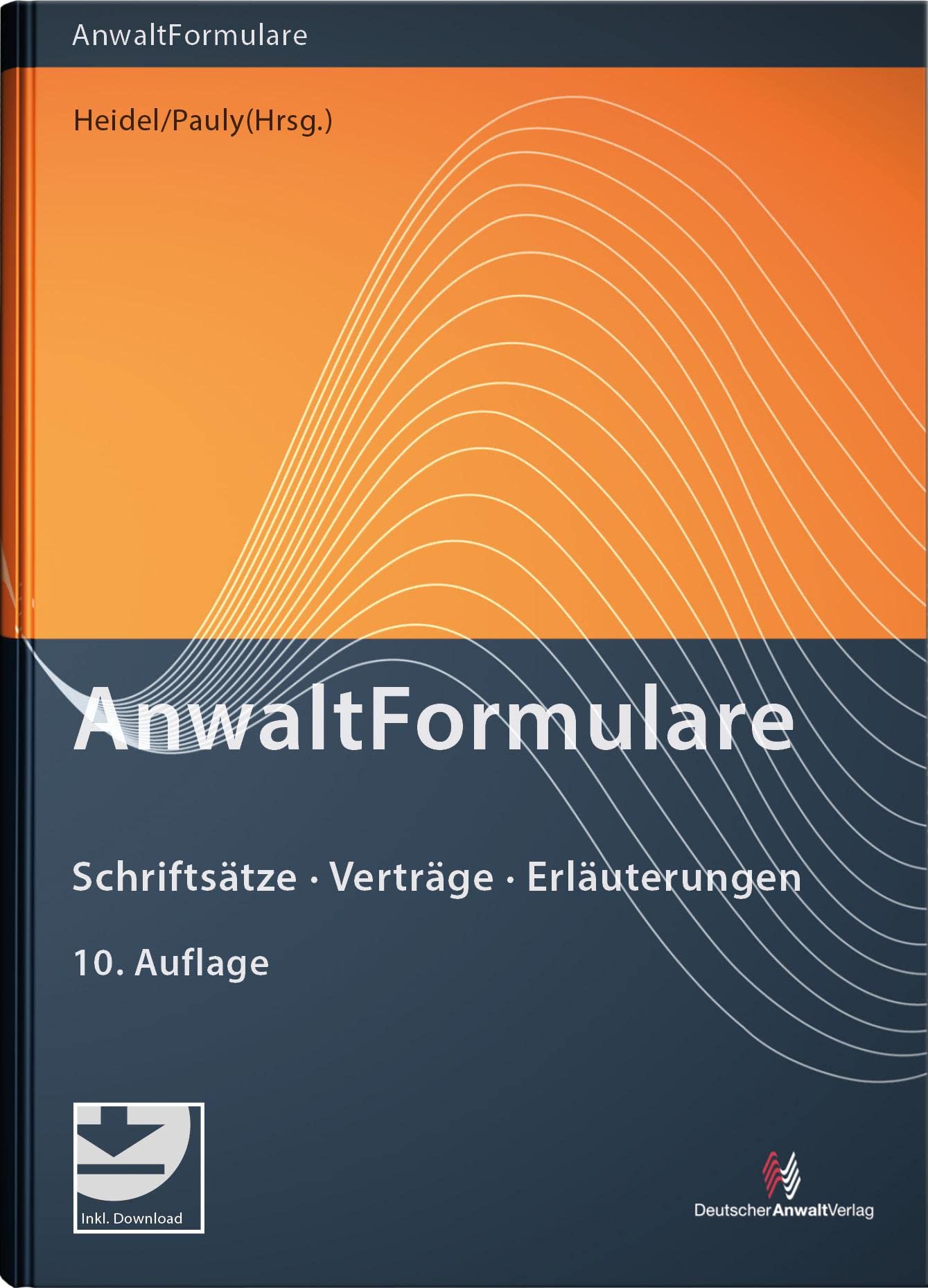 AnwaltFormulare: Schriftsätze - Verträge - Erläuterungen Law