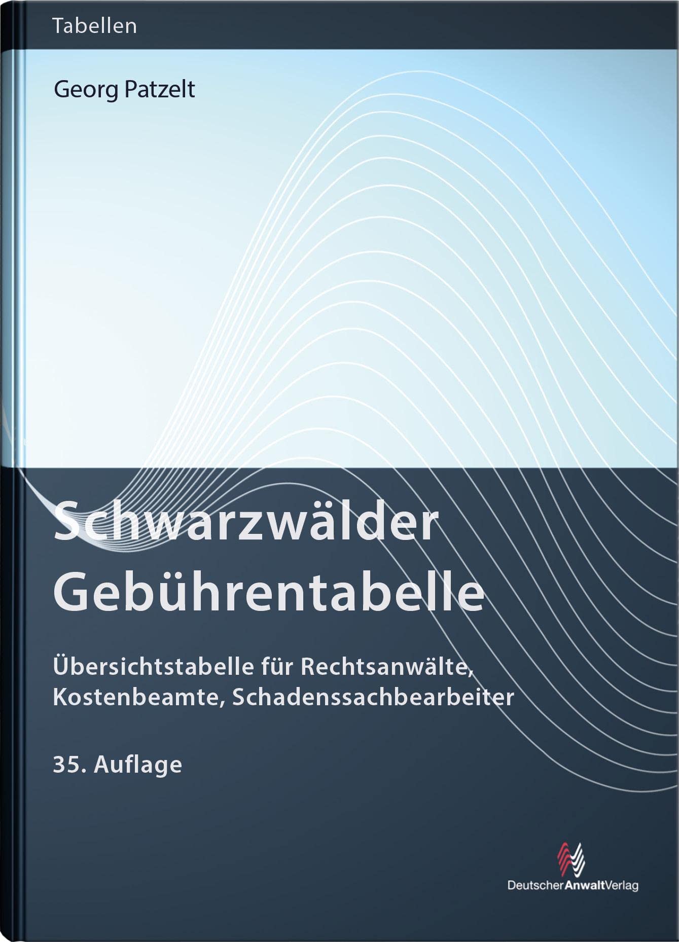 Schwarzwälder Gebührentabelle: Übersichtstabelle für Rechtsanwälte, Kostenbeamte, Schadenssachbearbeiter (Gebührentabellen) Law