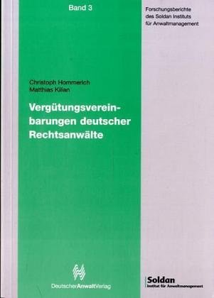 Vergütungsvereinbarungen deutscher Rechtsanwälte: Eine empirische Analyse Law