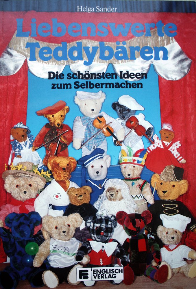 Liebenswerte Teddybären. Die schönsten Ideen zum Selbermachen Hobbies & Crafts