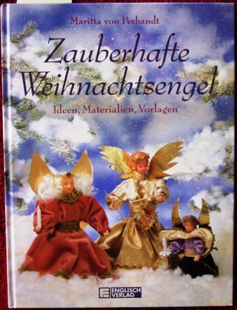Zauberhafte Weihnachtsengel. Ideen, Materialien, Vorlagen Books