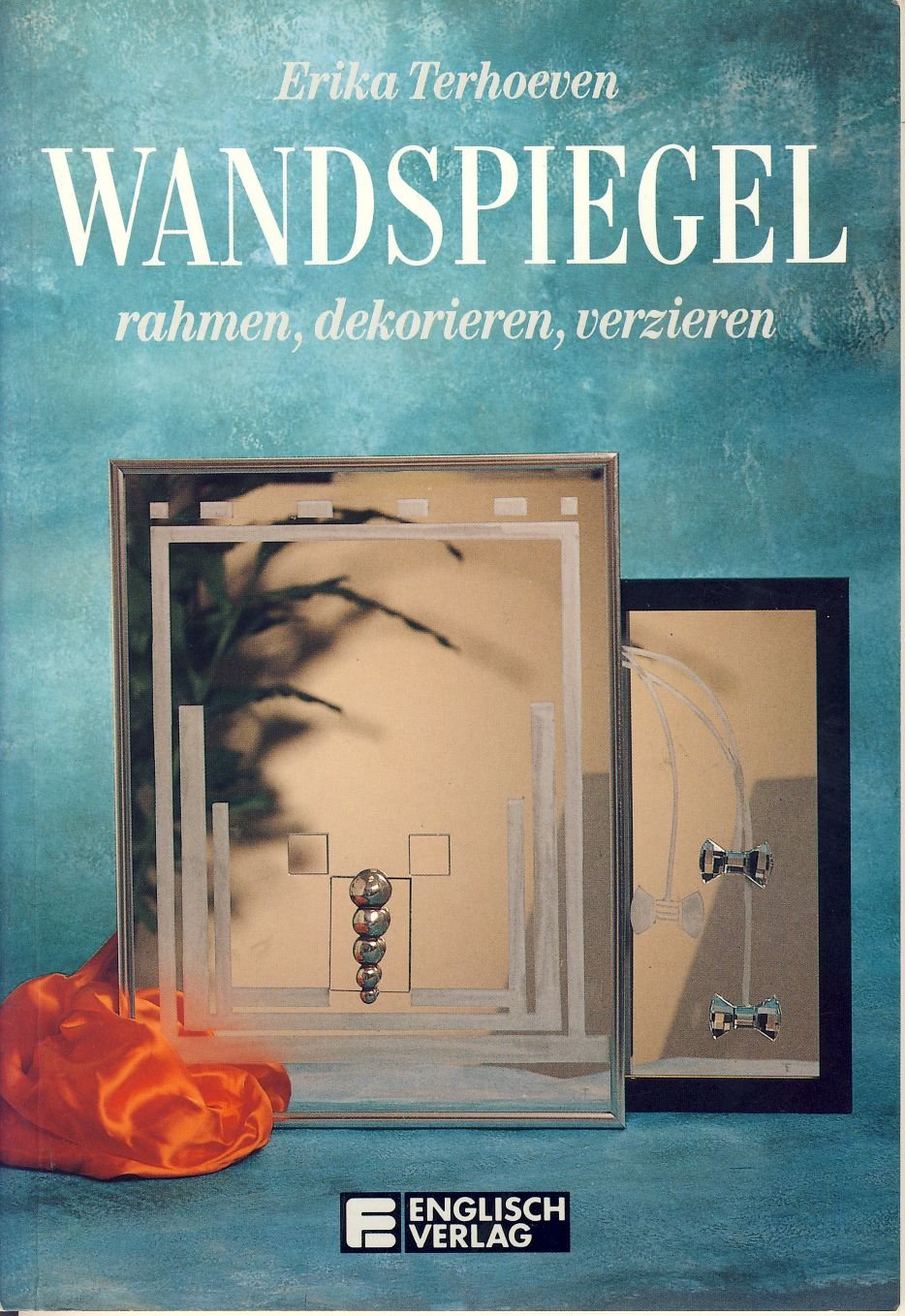 Wandspiegel. Rahmen, dekorieren, verzieren Books