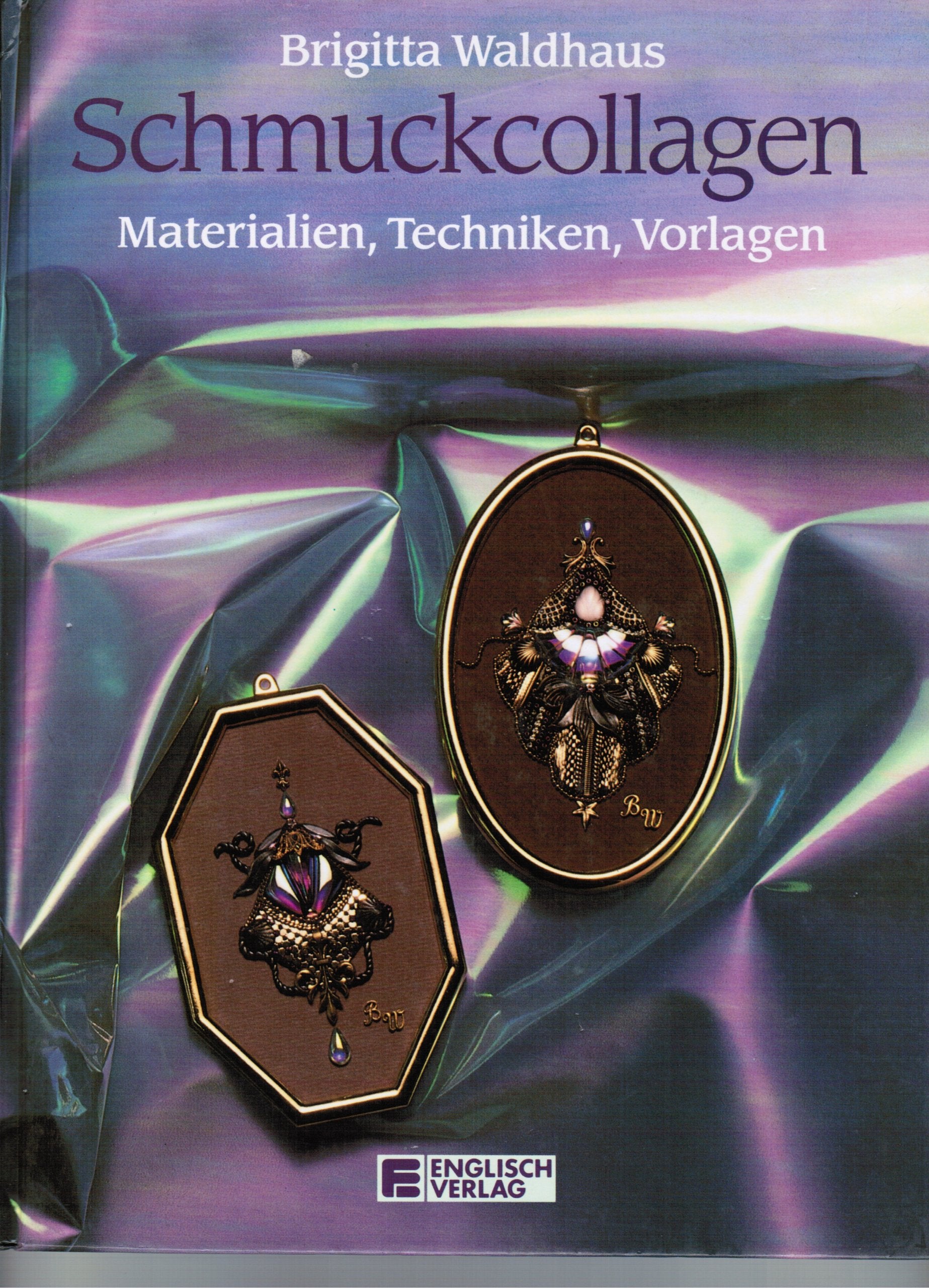 Schmuckcollagen. Materialien, Techniken, Vorlagen Film, Art & Culture