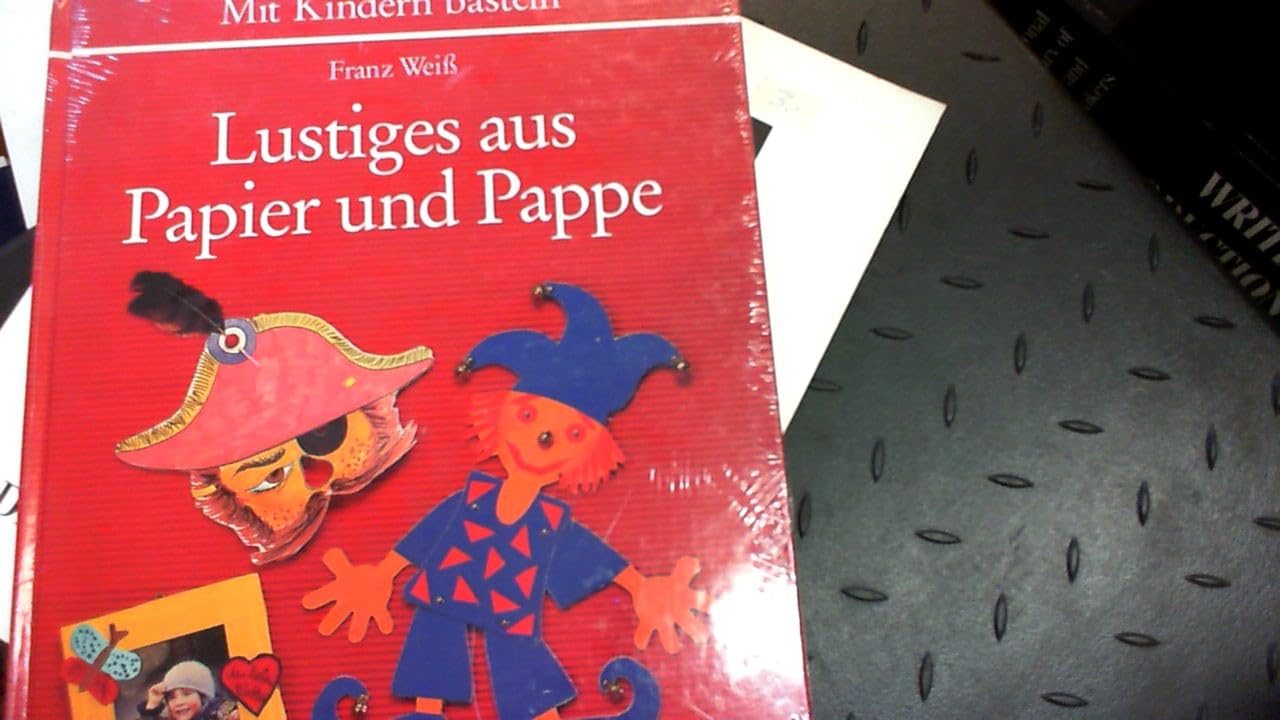 Mit Kindern basteln. Lustiges aus Papier und Pappe Hobbies & Crafts