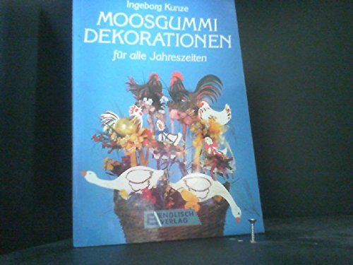 Moosgummi. Dekorationen für alle Jahreszeiten Books