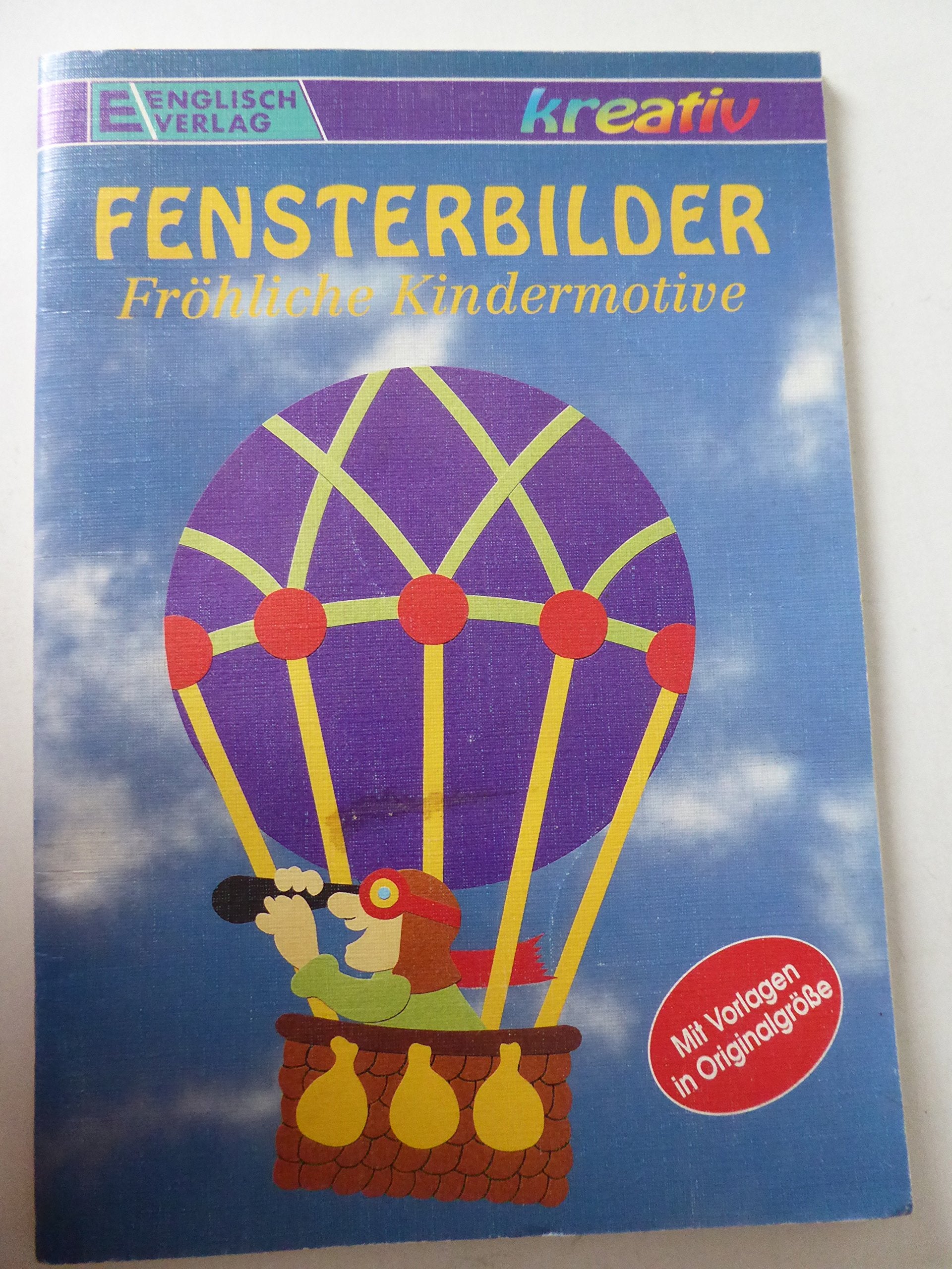 Fensterbilder. Fröhliche Kindermotive. Mit Vorlagen in Originalgröße Hobbies & Crafts