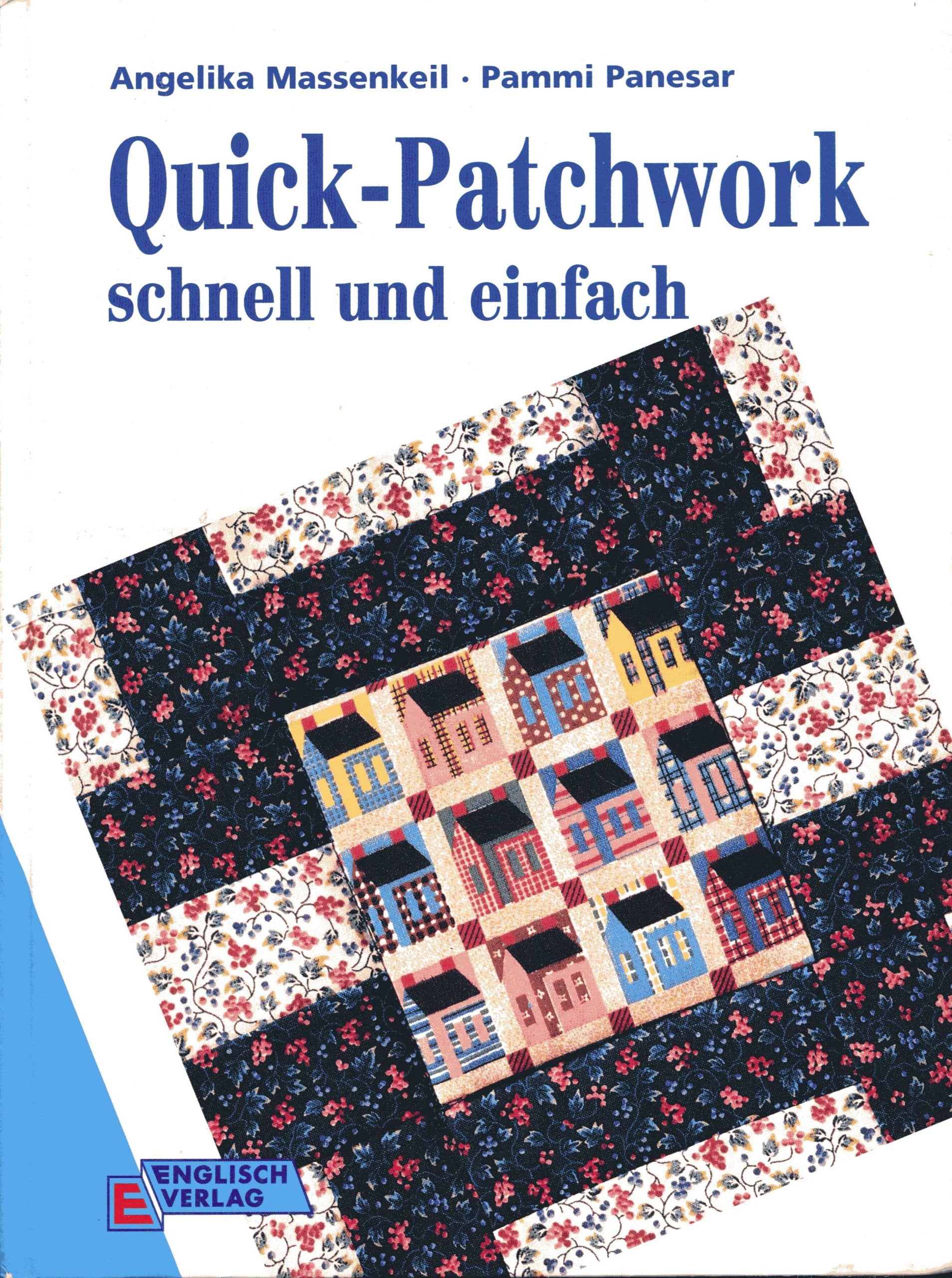 Quick- Patchwork. Schnell und einfach Hobbies & Crafts