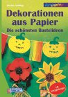 Dekorationen aus Papier: Die schönsten Bastelideen. Mit Vorlagebogen Hobbies & Crafts