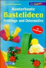 Kunterbunte Bastelideen, Frühlingsmotive und Ostermotive Hobbies & Crafts