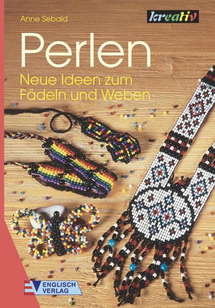 Perlen: Neue Ideen zum Fädeln und Weben Hobbies & Crafts
