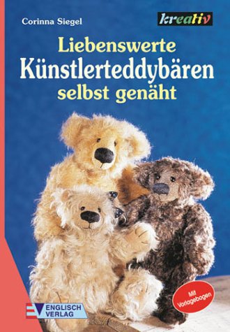 Liebenswerte Künstlerteddybären. Selbst genäht Hobbies & Crafts Books