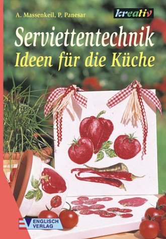Serviettentechnik, Ideen für die Küche Hobbies & Crafts