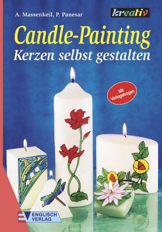Candle-Painting. Kerzen selbst gestalten Hobbies & Crafts