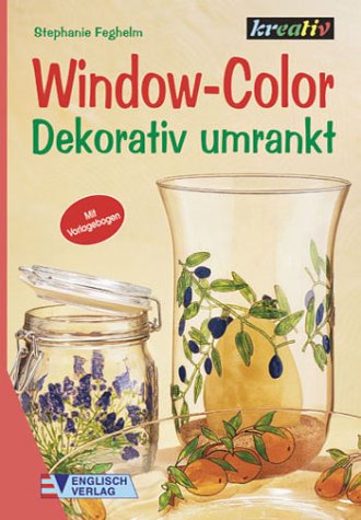 Window-Color, Dekorativ umrankt: Mit Vorlagebogen Hobbies & Crafts