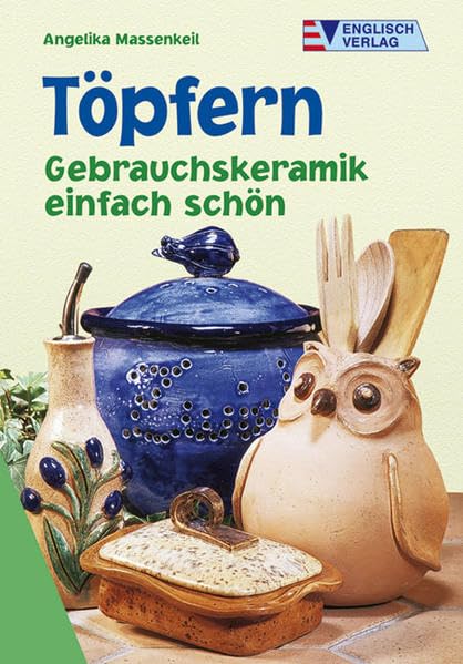 Töpfern: Gebrauchskeramik einfach schön Hobbies & Crafts
