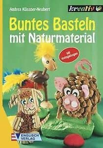 Buntes Basteln mit Naturmaterial Hobbies & Crafts Books