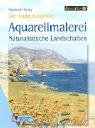 Der Kunst-Ratgeber. Aquarellmalerei. Naturalistische Landschaften. Film, Art & Culture