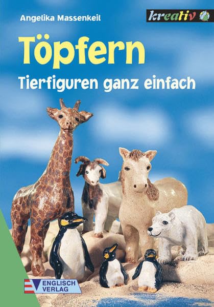 Töpfern: Tierfiguren ganz einfach Leisure, Home & Garden