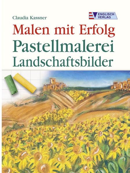 Pastellmalerei - Landschaftsbilder (Malen mit Erfolg) Film, Art & Culture