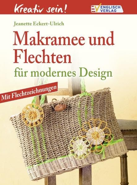 Kreativ sein! Makramee und Flechten: Für modernes Design Hobbies & Crafts