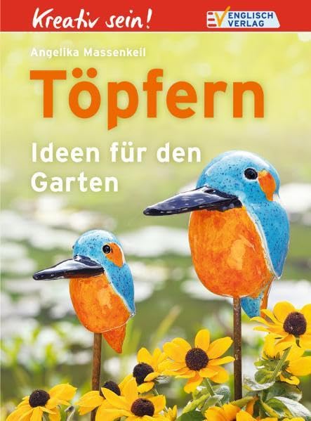 Kreativ sein! Töpfern: Ideen für den Garten Hobbies & Crafts