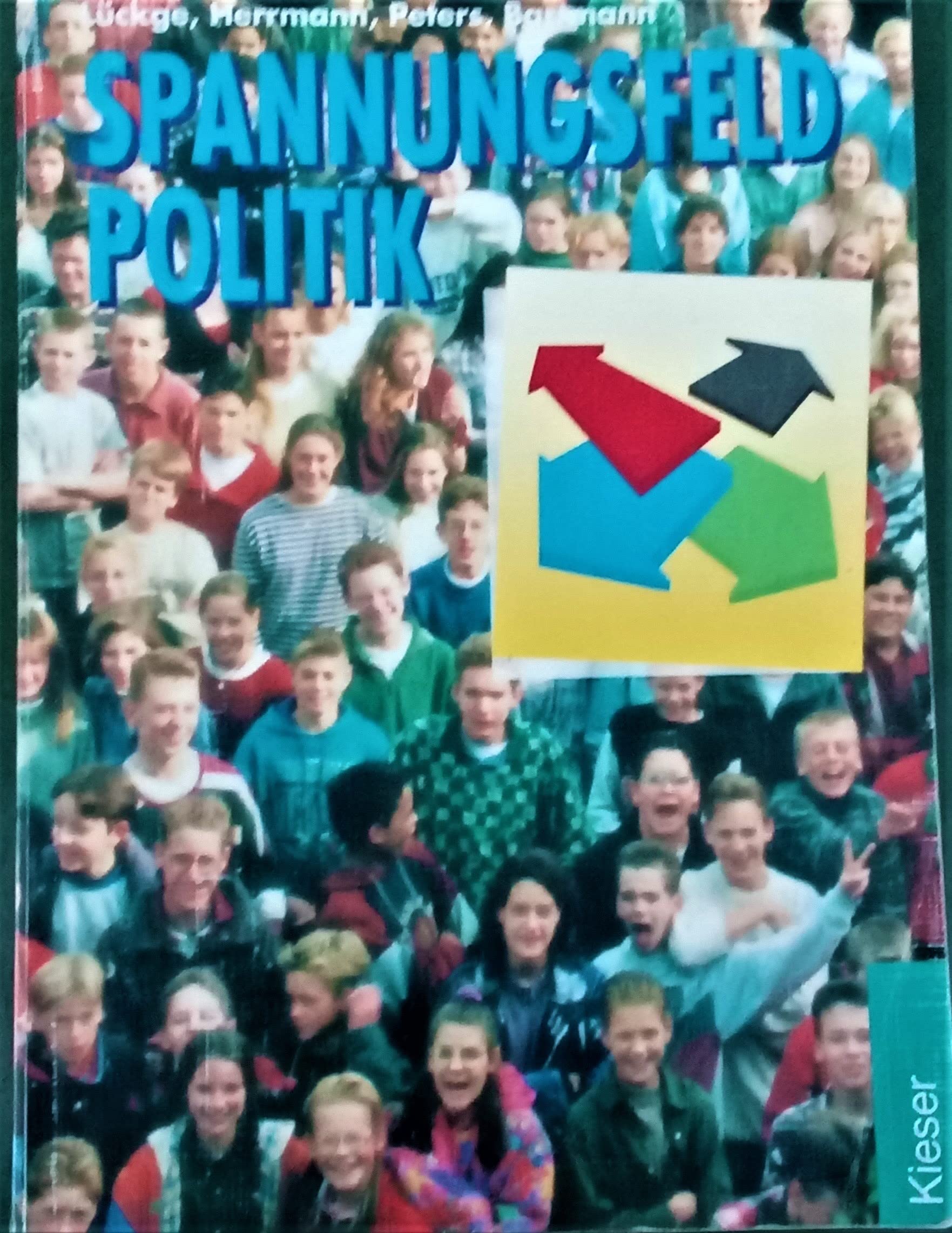 Spannungsfeld Politik - Berufliches Gymnasium: Lehrbuch und Arbeitsbuch für Berufliche Gymnasien und Fachgymnasien Study Guides