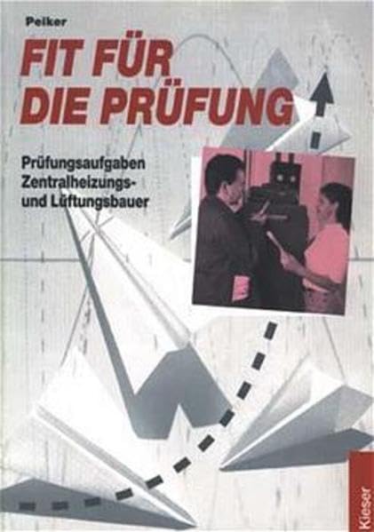 Fit für die Prüfung, Prüfungsaufgaben für Zentralheizungs- und Lüftungsbauer: Aufgabenband Business, Finance & Career