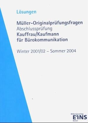 Müller-Originalprüfungsfragen Kauffrau /Kaufmann für Bürokommunikation: Baden-Württemberg. Lösungen Study Guides