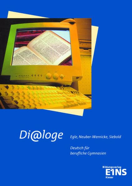 Dialoge: Deutsch für berufliche Gymnasien. Lehr-/Fachbuch Business, Finance & Career