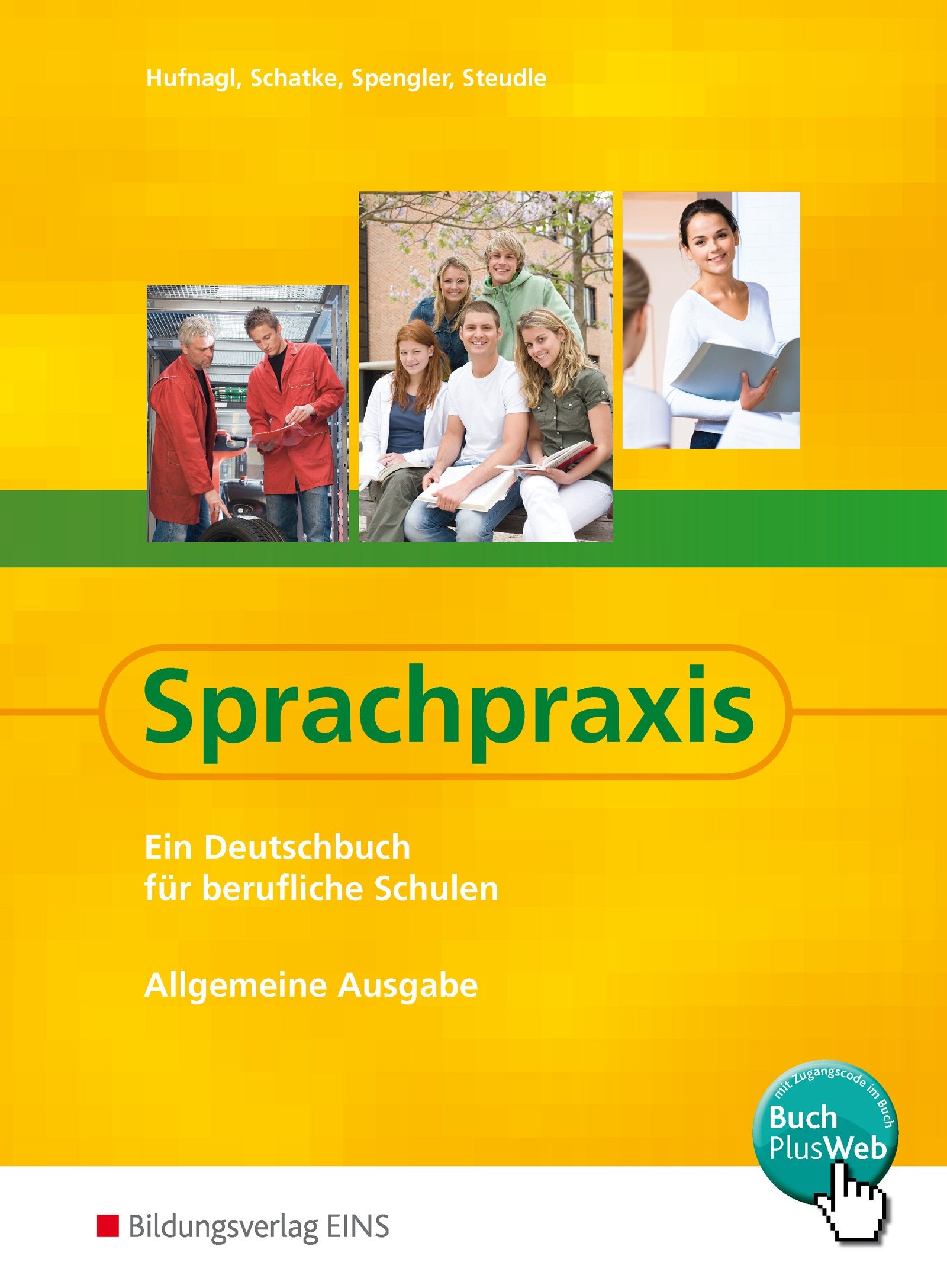 Sprachpraxis / Sprachpraxis: Ein Deutschbuch für Berufliche Schulen - Allgemeine Ausgabe: Ein Deutschbuch für berufliche Schulen - Allgemeine Ausgabe / Schülerband Study Guides