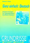 Grundrisse - Ganz einfach: Deutsch: Arbeitsunterlagen für Eingangsklassen beruflicher Schulen. Arbeitsheft Business, Finance & Career