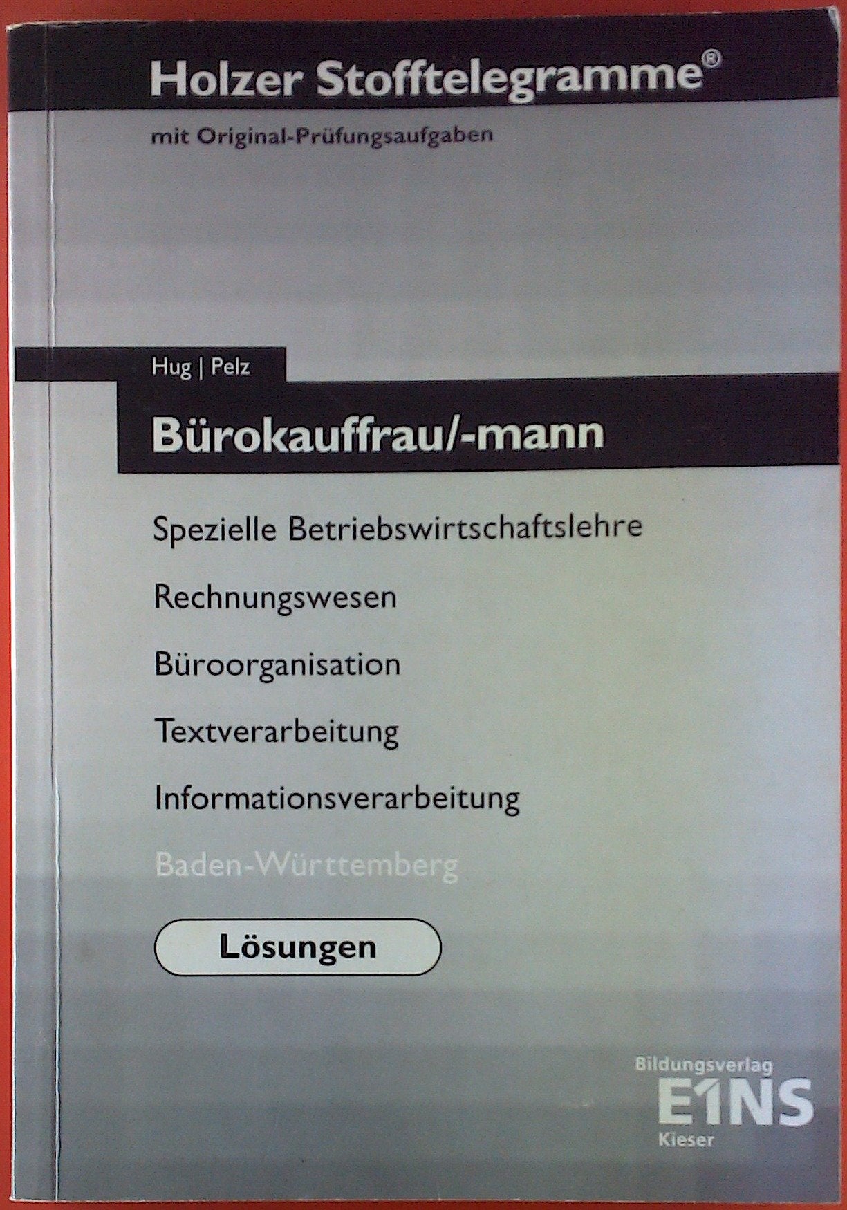 Stofftelegramme Berufskolleg I: Betriebswirtschaftslehre, Rechnungswesen, Englisch, Deutsch. Baden-Württemberg. Aufgabenband Business, Finance & Career