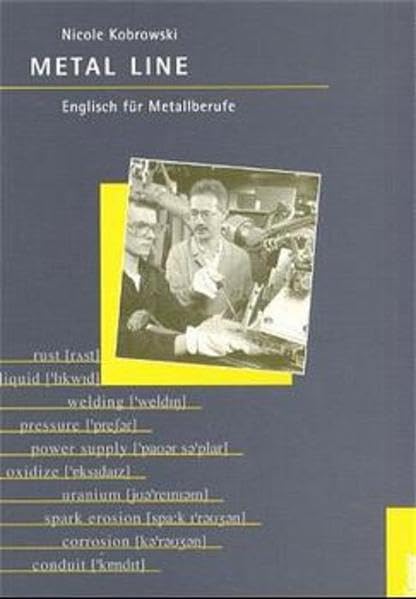 Metal Line: Englisch für Metallberufe Business, Finance & Career
