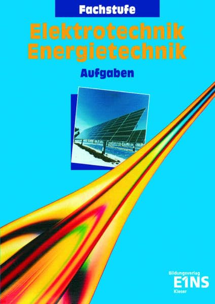 Elektrotechnik /Energietechnik: Fachstufe. Aufgabenband Business, Finance & Career