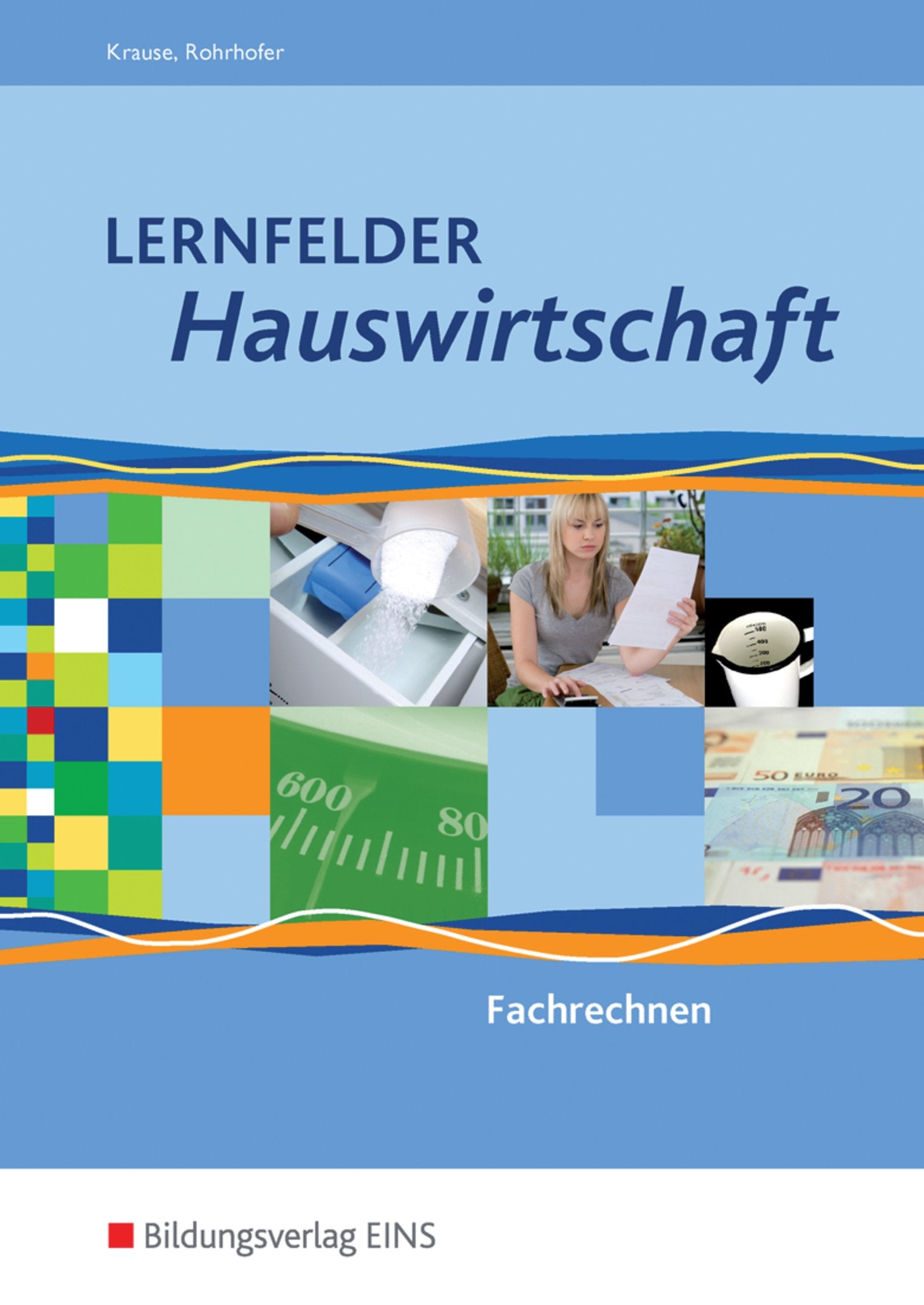 Lernfelder Hauswirtschaft: Fachrechnen: Schülerband Business, Finance & Career
