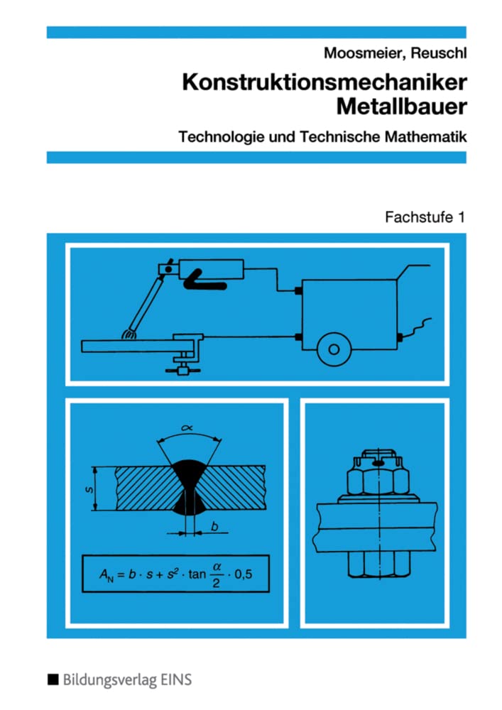 Konstruktionsmechaniker / Metallbauer, Technologie und Technische Mathematik, Fachstufe 1: Fachstufe 1 Schulbuch Study Guides