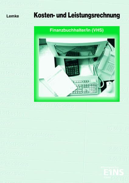Kosten- und Leistungsrechnung: Finanzbuchhalter/in (VHS). Lehr-/Fachbuch Business, Finance & Career