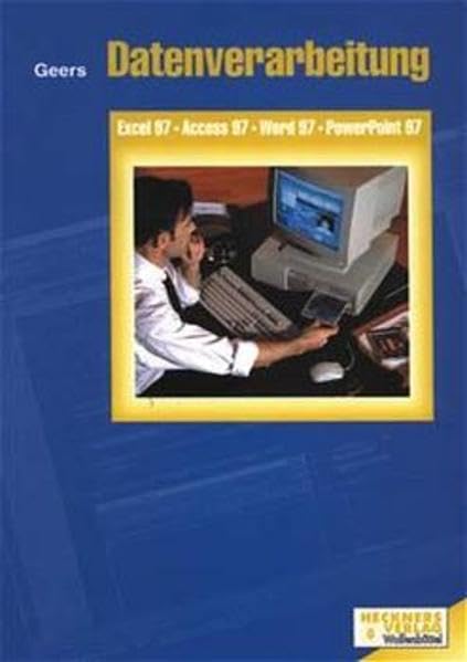 Datenverarbeitung Office 97. Excel 97 - Access 97 - Word 97 - PowerPoint...: Excel 97, Access 97, Word 97, PowerPoint 97 (Datenverarbeitung Office 97. ... 97 - Word 97 - PowerPoint 97. Lehr-/Fachbuch) Business, Finance & Career