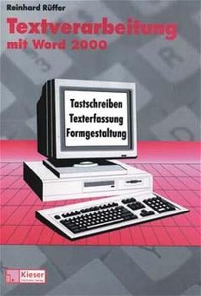 Textverarbeitung mit Word 2000: Gesamtband Lehr-/Fachbuch (Textverarbeitung mit Word / Textverarbeitung mit Word 2000) Business, Finance & Career