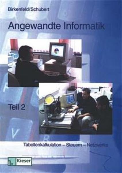 Angewandte Informatik, Ausgabe Sachsen, Tl.2, Tabellenkalkulation - Steuern mit dem Computer - Netzwerke: Schülerbuch Business, Finance & Career