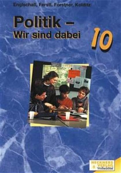 Politik, Wir sind dabei, Jahrgangsstufe 10: Sozialkunde für die Wirtschaftsschule - Band 2, Jahrgangsstufe 10 Lehr-/Fachbuch Business, Finance & Career