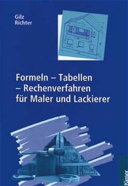 Formeln - Tabellen - Rechenverfahren für Maler und Lackierer: Formelsammlung Business, Finance & Career