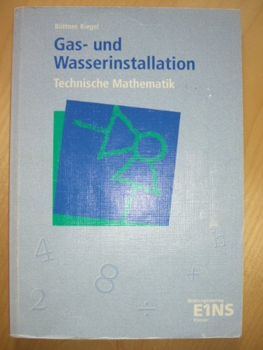 Gas- und Wasserinstallation - Technische Mathematik: Lehr-/Fachbuch Business, Finance & Career